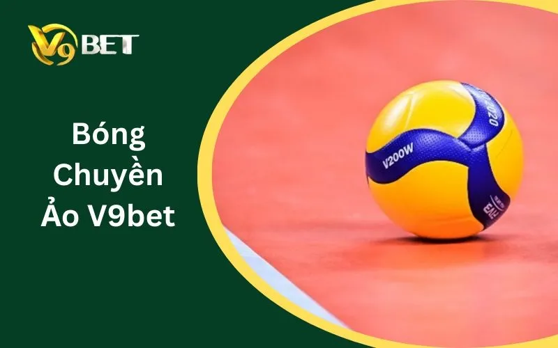 Bóng Chuyền Ảo V9BET | Cách Đọc Kèo, Tài Xỉu & Odds Bóng Chuyền Ảo V9BET | Cách Đọc Kèo, Tài Xỉu & Odds