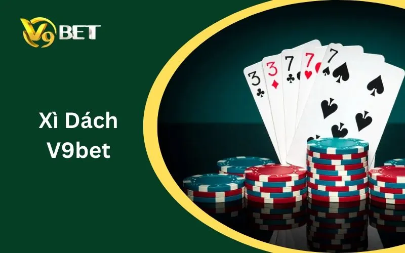 Xì Dách V9BET | Luật Chơi, Cách Tính Điểm & Bốc Bài Xì Dách V9BET | Luật Chơi, Cách Tính Điểm & Bốc Bài