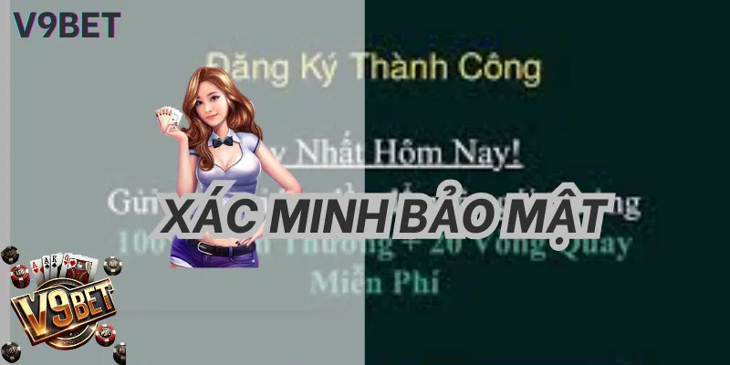 Đăng Ký Và Đăng Nhập V9BET | Hướng Dẫn Tài Khoản 2 Hình minh họa xác minh bảo mật tài khoản V9BET