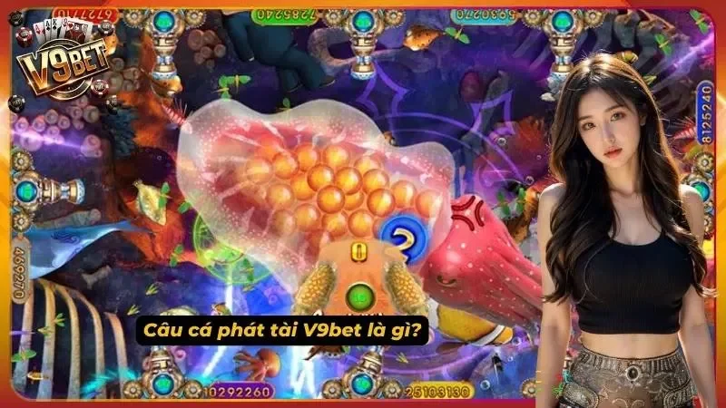 Câu Cá Phát Tài V9BET | Cách Chơi, Vũ Khí & Quản Lý Xu 1 Ảnh minh họa Câu Cá Phát Tài V9BET