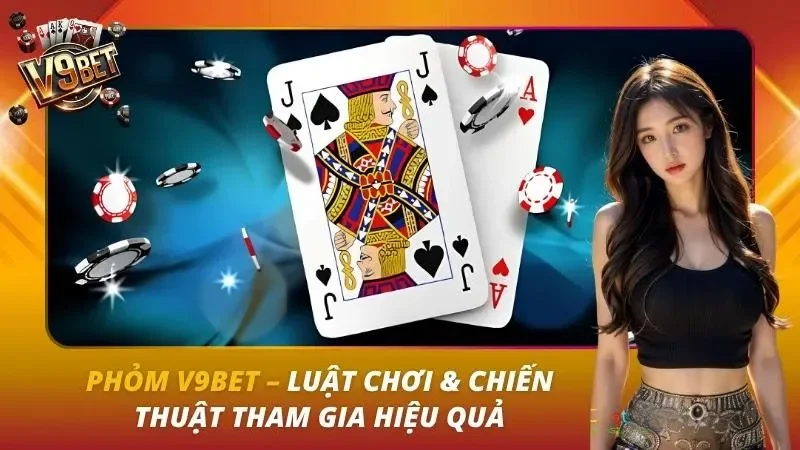 Phỏm V9BET | Luật Chơi Tá Lả, Cách Tính Điểm & Gửi Bài Phỏm V9BET | Luật Chơi Tá Lả, Cách Tính Điểm & Gửi Bài